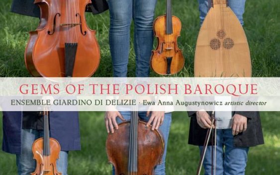 Gems of the Polish Baroque -Ensemble Giardino di Delizie